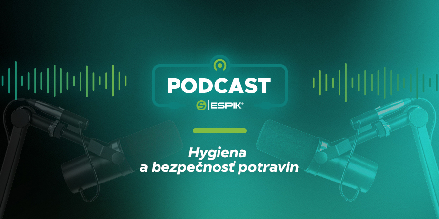 HACCP nie je strašiak: hygiena a bezpečnosť potravín v praxi | Podcast ESPIK 02